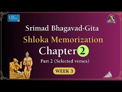 Srimad Bhagavad-Gita Shloka Memorization | Chapter 2 (Part 2), Week 3