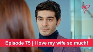 Pyaar Lafzon Mein Kahan Episode 75 | I love my wife so much!