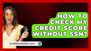 How To Check My Credit Score Without SSN? - CreditGuide360.com