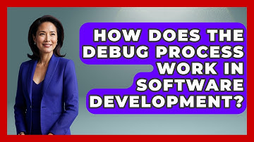 How Does the Debug Process Work in Software Development? - Learn To Troubleshoot