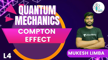 Quantum Mechanics L2  | Compton effect | Exam Physics | Mukesh Limba