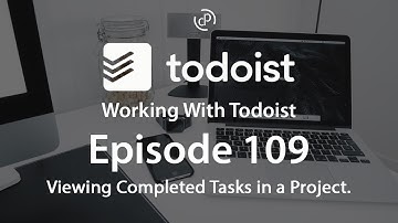 Working With Todoist | Ep 109 | Viewing Completed Tasks