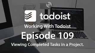 With Todoist | Ep 109 Viewing Tasks - YouTube