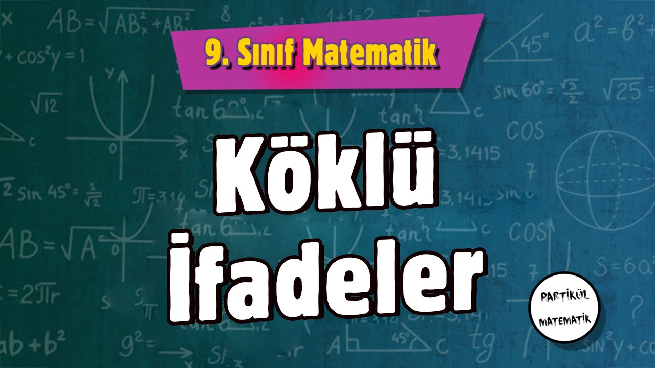 Köklü İfadeler | 9.Sınıf Matematik | 2024