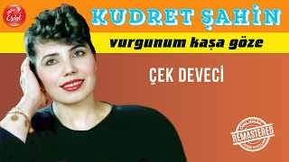 Kudret Şahin - Çek Deveci