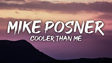 Mike Posner - Cooler Than Me (Lyrics) "When your steps make that much noise shh, I got you" [TikTok]