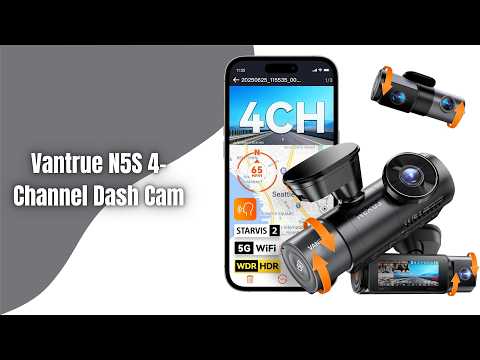 Vantrue N5S Review | 4-Channel 360° Dash Cam with STARVIS 2 Night