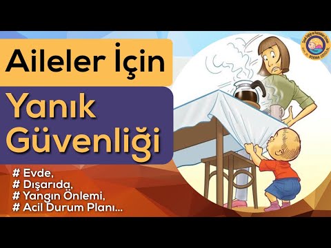 Çocuklarınızı Yanıkladan Koruyun (Yanık Güvenliği, Basit Önlemler)