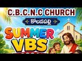 VBS C.B.C.N.C CHURCH KOLANAPALLI is live!