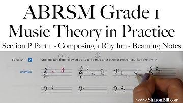 ABRSM Grade 1 Music Theory Section P Part 1 Composing a Rhythm - Beaming Notes with Sharon Bill
