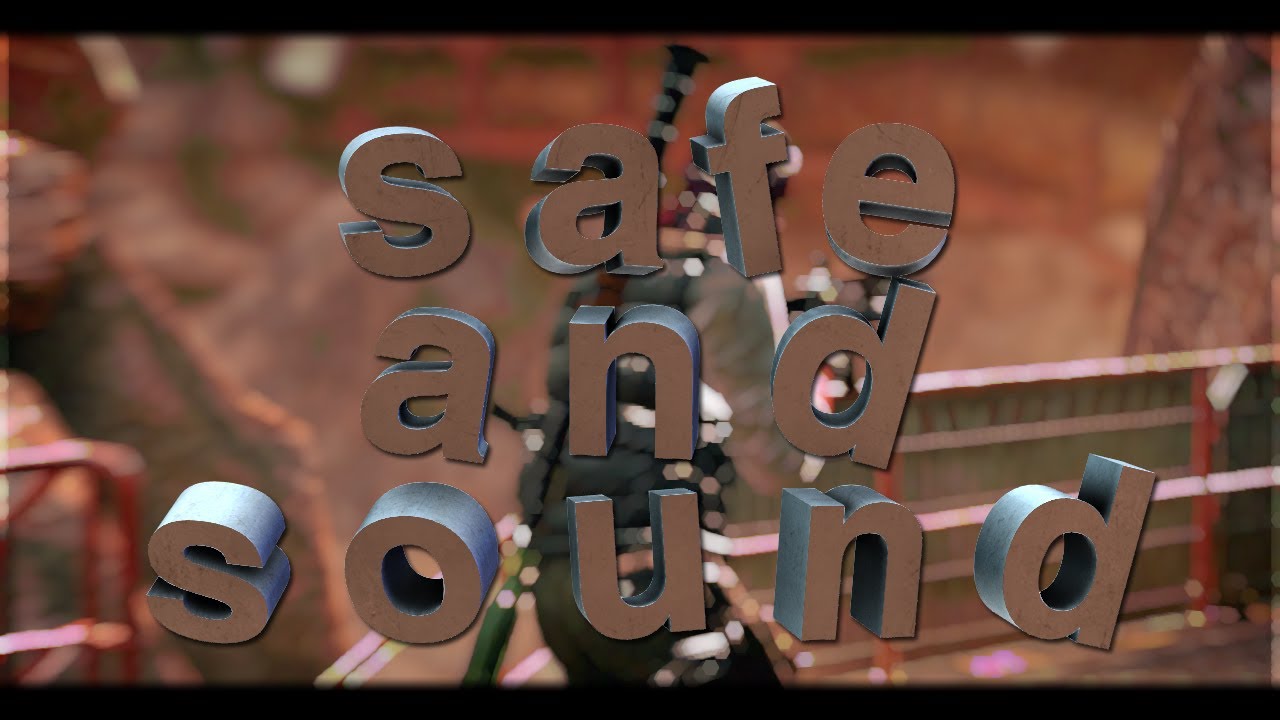 "Safe and Sound" - "Safe and Sound"