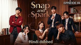 Snap and Spark – Episode 01 | Hindi Dubbed | Korean Drama 🇰🇷
