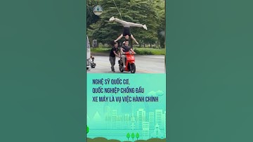 Nghệ sỹ Quốc Cơ, Quốc Nghiệp chồng đầu xe máy là vụ việc hành chính