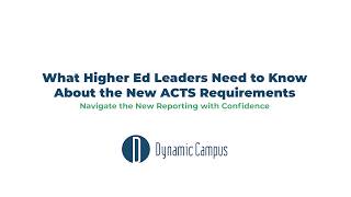 Preparing for ACTS: How Institutions Can Navigate New IPEDS Reporting Requirements with Confidence