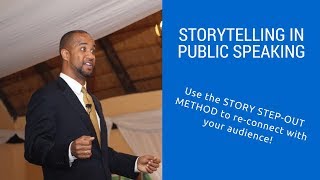 Storytelling in Public Speaking: Use the Story Step-out Method