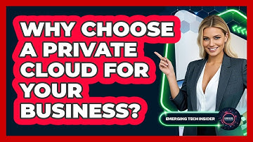 Why Choose A Private Cloud For Your Business? - Emerging Tech Insider