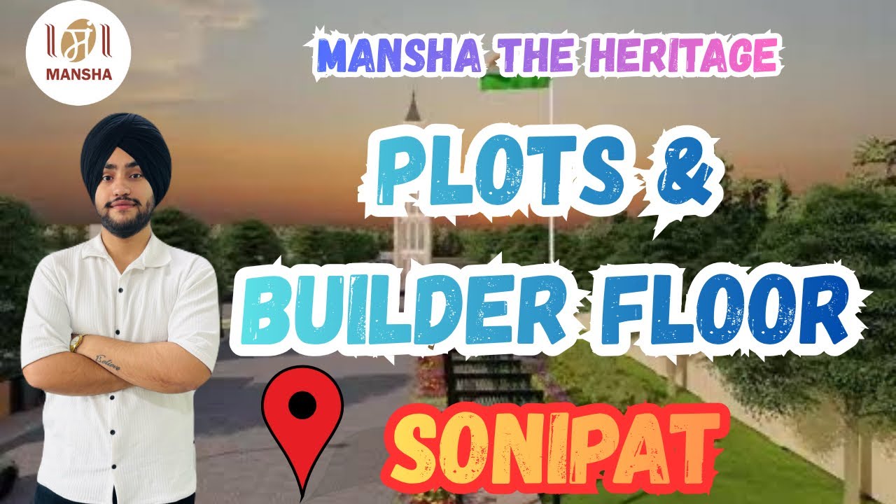 Builder Floor by Mansha in Sonipat | Builder Floors in Sonipat | Mansha The Heritage in  Sonipat