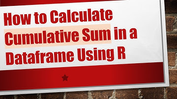 How to Calculate Cumulative Sum in a Dataframe Using R