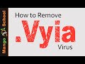 Vyia file virus ransomware suppression et dcryptage vyia fichiers vyia