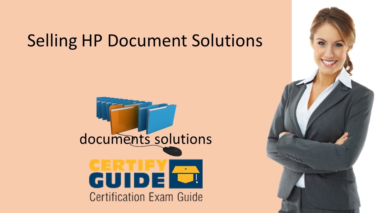HP2-B116 Selling HP Document Solutions - CertifyGuide Exam Video Training