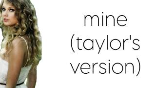 Mine taylors Version  Taylor Swift S