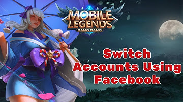 How to Switch Accounts Using Facebook Account in Mobile Legends 2024 (Quick & Easy) | Mobile Legends