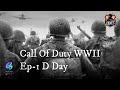 Call Of Duty WWII Walkthrough Gameplay | D- Day(Normandy) | Episode - 1