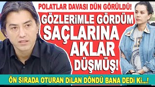 Emrullah Erdinç Dilan Polat In Son Durumunu Açıkladı Saçlarına Aklar Düşmüş Döndü Bana Dedi Ki 