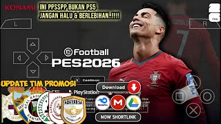 🎮 PES 26 PPSSPP WORLD CUP 26 FIX TIM PROMOSI EPL, LIGUE1, LALIGA, BRI SUPER LEAGUE