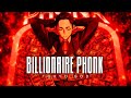 BILLIONAIRE PHONK💲- TOKYO GOD