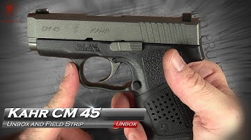 Cover Image for Kahr CM 45 Unbox and Field Strip