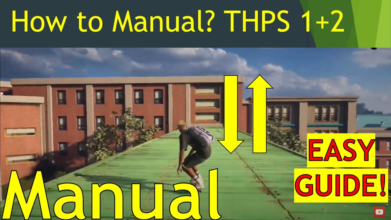 Tony Hawk's Pro Skater 1 + 2: Playing guide/tips