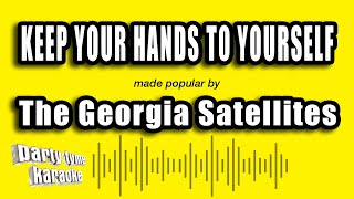 The Georgia Satellites - Keep Your Hands To Yourself (Karaoke Version)
