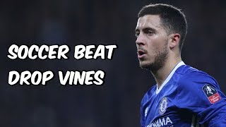 Soccer Beat Drop Vines #21