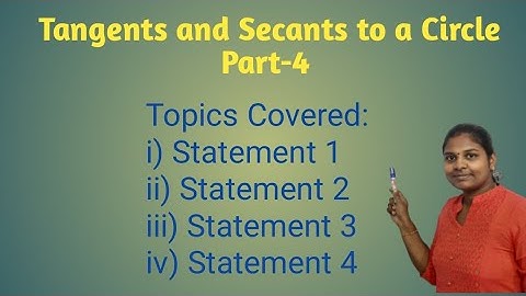 Tangents and Secants to a Circle Part-4: Statement 1 ,2,3 ,4.