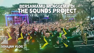 SATU KEPING DIKUMANDANGKAN DI ANCOL | PANGGUNG THE SOUNDS PROJECT 2025 - SOULJAH VLOG