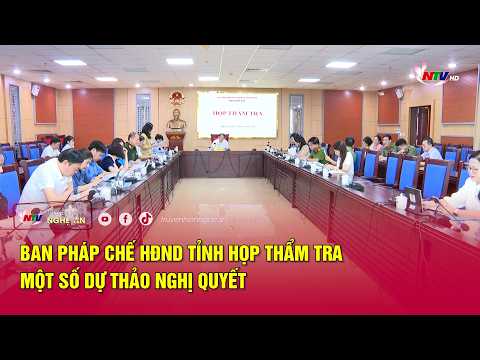 Legal Committee of the Provincial People's Council meets to review draft resolutions