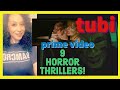 9 Horror Thrillers! | TUBI and Prime Video Came Thru! | Court’s What To Watch Now 2021