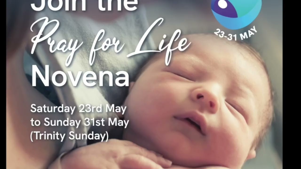 THE FIFTH ANNUAL PRAYER FOR LIFE NOVENA - SATURDAY 23RD TO 31ST MAY 2026