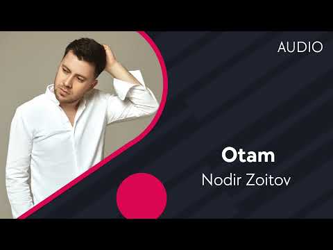Nodir Zoitov - Otam | Нодир Зоитов - Отам (AUDIO)