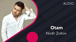 Nodir Zoitov - Otam | Нодир Зоитов - Отам (AUDIO)