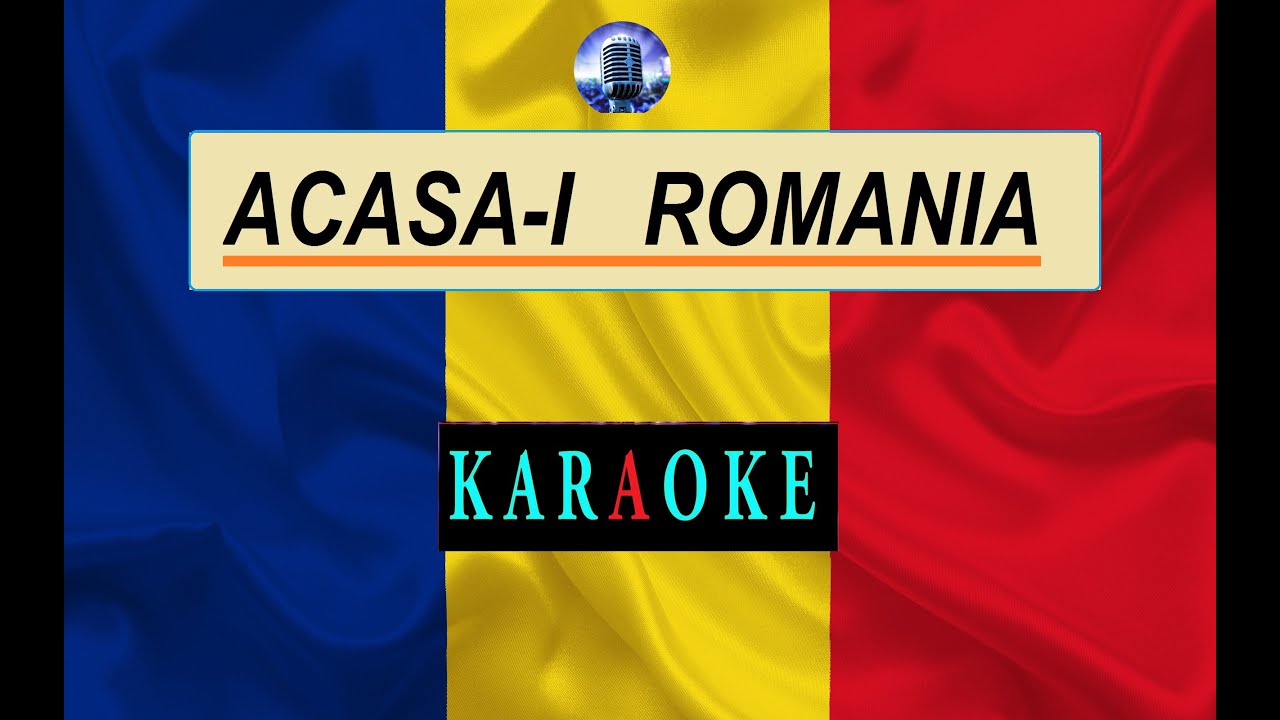 #karaoke Acasa-i Romania - YouTube