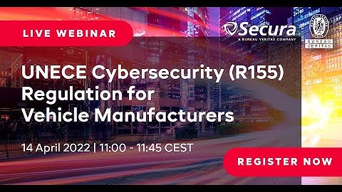 UNECE Cybersecurity R155 Regulation for Vehicle Manufacturers