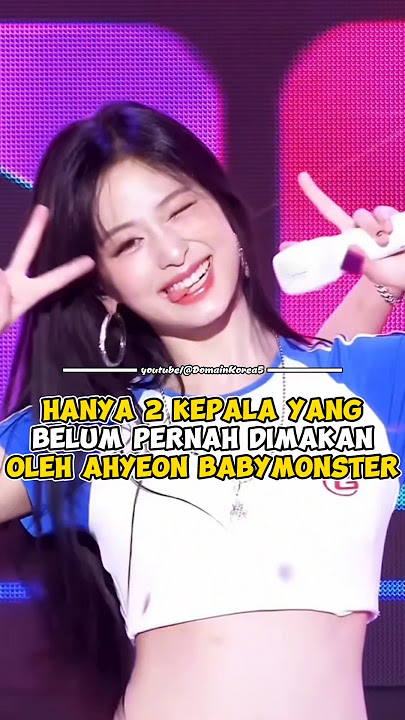 Hanya 2 kepala yang belum pernah dimakan oleh Ahyeon BABYMONSTER #kpop #shorts