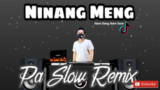 NINANG MENG PA SLOW REMIX 2022 ( NAM DANG NAM SOM ) BASS BOOSTED FT. DJTANGMIX EXCLUSIVE