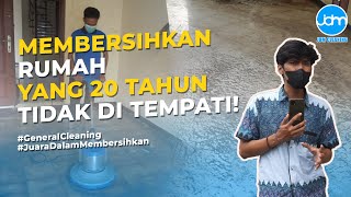 MEMBERSIHKAN RUMAH YANG SUDAH 20 TAHUN TIDAK DITEMPATI! #JDMCleaning #GeneralCleaning