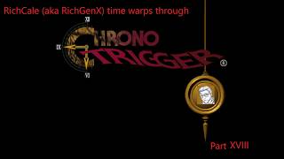 Lavos Rises, And One Falls. Chrono Trigger Playthrough (18/X)