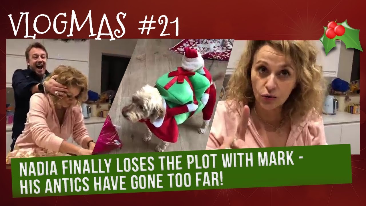 VLOGMAS (2018) #21 - Nadia LOSES the PLOT with Mark as CHRISTMAS STRESS takes HOLD & Coconut ICE