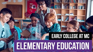 Elementary Education Degree, Earn an A.A.T. through the Early College Program at MC