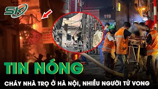 Trưa 24\/5: Ám Ảnh Hiện Trường Nhà Trọ Ở Hà Nội Cháy Trong Đêm, Nhiều Người Tử Vong Được Bọc Túi Vải